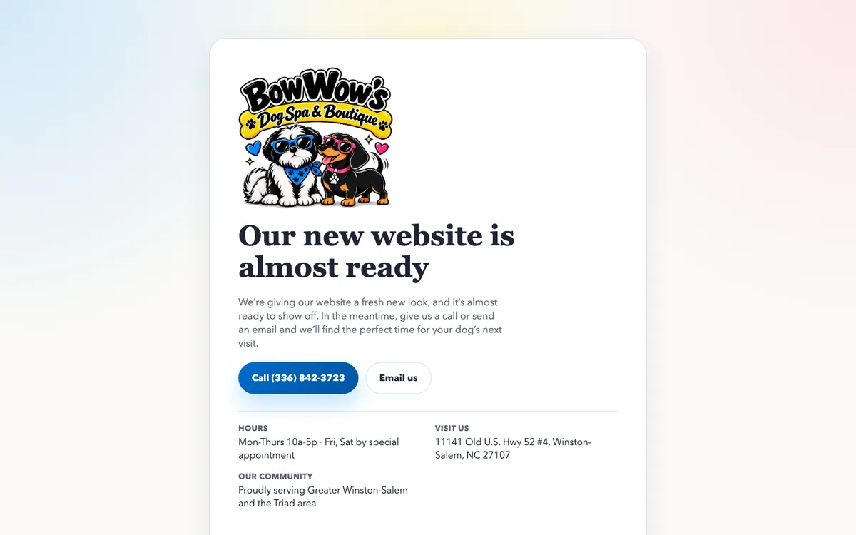 Bow Wow's Dog Spa holding page with the logo, a short message, call and email buttons, hours and address